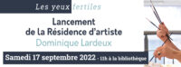 Lancement de la résidence d’artiste – Dominique Lardeux