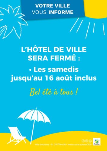 SAMEDIS : FERMETURE ESTIVALE DE VOTRE MAIRIE