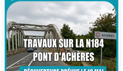 RN 184 – Pont d&rsquo;Achères : point sur la situation et calendrier de réouverture