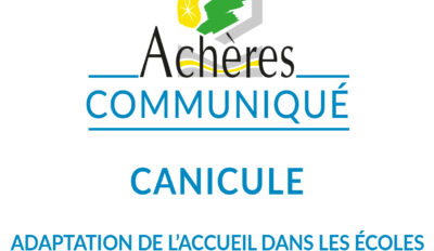 CANICULE – ADAPTATION DE L’ACCUEIL DE VOS ENFANTS LUNDI 22 ET MARDI 23 JUIN